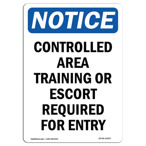 Safety Sign, OSHA Notice, 5" Height, Controlled Area Training Or Escort Sign, Portrait, 10PK